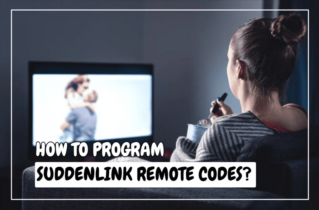 How To Program Suddenlink Remote Codes?