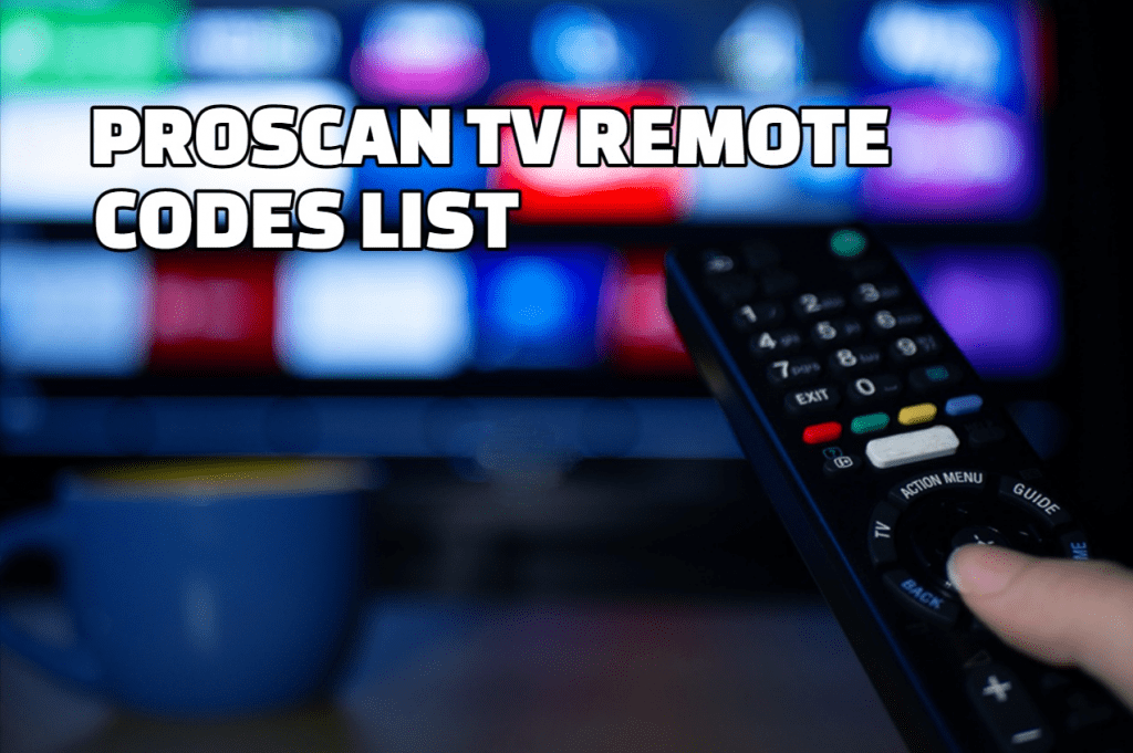 Proscan TV Universal Remote Codes List