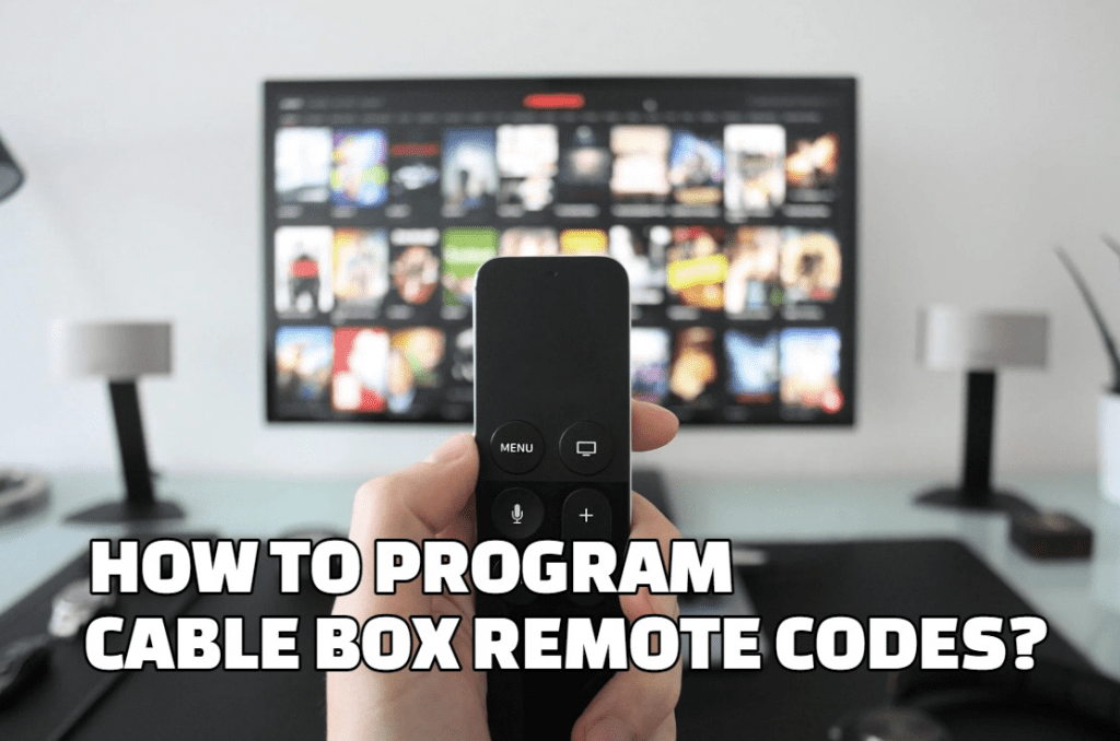 How To Program Cable Box Remote Codes?