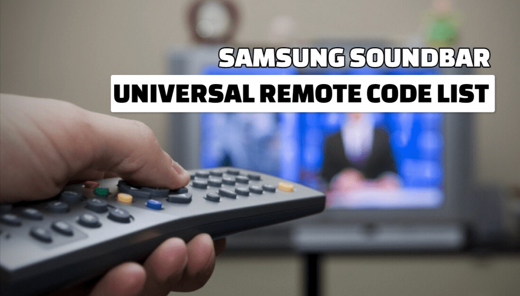 Samsung Soundbar Universal Remote Codes List