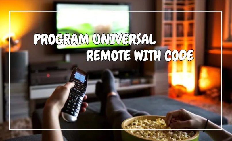 Program Universal Remote with Code