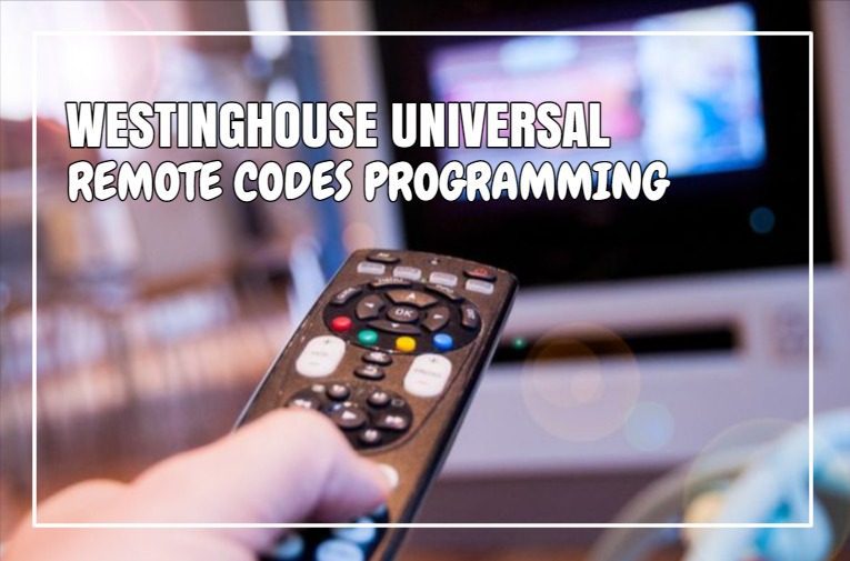 Westinghouse Universal Remote Codes Programming