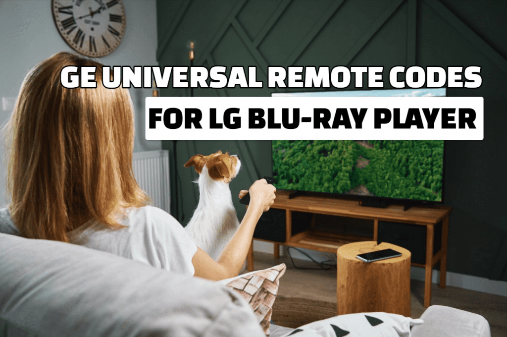 GE Universal Remote Codes For LG Blu-Ray Player