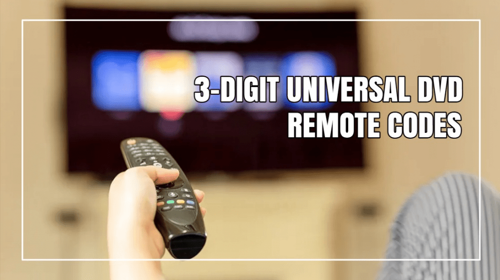3-Digit Universal DVD Remote Codes